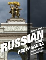 Russian Through Propaganda, Book 2 1087969336 Book Cover