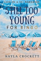 Still Too Young for Bingo B0HD6GFX5F Book Cover