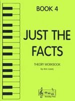 Just the Facts - Theory Workbook - Book 4 1617271527 Book Cover