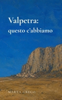 Valpetra: questo c'abbiamo (Italian Edition) B0H17WB3XD Book Cover