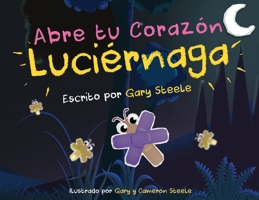 Abre tu Corazón Luciérnaga (Spanish Edition) B0DZQHBKYW Book Cover