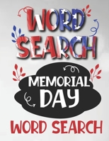 Word Search Memorial day: Memorial day USA remember & honor: USA Memorial Day, Honor the fallen heroes Memorial day; gift Idea B088N932XD Book Cover