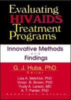 Evaluating HIV/Aids Treatment Programs: Innovative Methods and Findings 0789011913 Book Cover