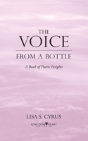 The Voice from a Bottle: A Book of Poetic Insights 1979107858 Book Cover