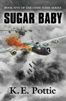 Sugar Baby (Code Name) 1959620665 Book Cover