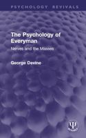 The Psychology of Everyman: Nerves and the Masses (Psychology Revivals) 1032944463 Book Cover