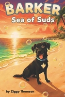 Sea of Suds: A Barker Adventure B0G6F2P3CK Book Cover