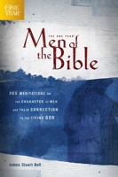 The One Year Men of the Bible: 365 Meditations on Men of Character 1414316070 Book Cover