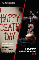 Happy Death Day & Happy Death Day 2U 1984897721 Book Cover
