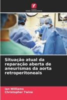 Situação atual da reparação aberta de aneurismas da aorta retroperitoneais (Portuguese Edition) 6209808085 Book Cover