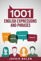 1001 English Expressions and Phrases: Common Sentences and Dialogues Used by Native English Speakers in Real-Life Situations B08P2C67X5 Book Cover