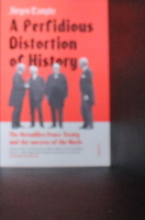 A Perfidious Distortion of History: The Versailles Peace Treaty and the Success of the Nazis 1925321940 Book Cover