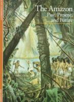 The Amazon: Past, Present, and Future 0810928604 Book Cover