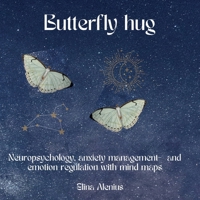 Butterfly hug: Neuropsychology, anxiety management- and emotion regulation with mind maps. 9515689678 Book Cover