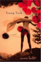 Young Turk: A Novel in 13 Fragments 155970764X Book Cover