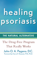 Healing Psoriasis: The Natural Alternative 0962884707 Book Cover