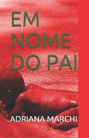 EM NOME DO PAI (Portuguese Edition) 1795719621 Book Cover