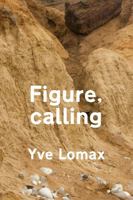 Figure, calling 1909570044 Book Cover