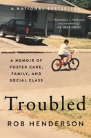 Troubled: A Memoir of Foster Care, Family, and Social Class 1982168536 Book Cover