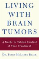 Living with a Brain Tumor: Dr. Peter Black's Guide to Taking Control of Your Treatment 0805079688 Book Cover