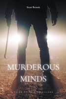 Murderous Minds: Tales of Twisted Killers B0C12JLPQ1 Book Cover