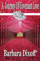 Journey of Covenant Love 098851592X Book Cover