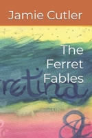 The Ferret Fables B0GY4M3GYD Book Cover