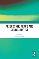 Friendship, Peace and Social Justice 103249154X Book Cover