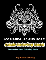 100 Mandalas And More Adut Coloring Book: Stress Relieving Mandala Designs To Provide Hours of Fun, Calm, Relaxation And Stress Relief Adult Coloring Book / Sketchbook Gift, 82 Pages, 8,5x11, Soft Cov B084FKTGK5 Book Cover