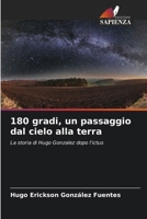 180 gradi, un passaggio dal cielo alla terra (Italian Edition) 6206934926 Book Cover