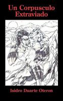 Un Corpusculo Extraviado 1438957823 Book Cover