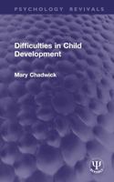 Difficulties in Child Development (Psychology Revivals) 1032906782 Book Cover