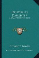 Jephthah's Daughter 1120304199 Book Cover