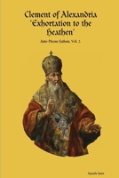 Exhortation to the Heathen 0244738459 Book Cover