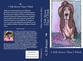 I Talk Slower Than I Think: An Antidote to Helicopter Parenting 098579500X Book Cover