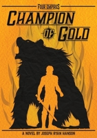 Four Empires: Champion Of Gold: Champion Of Gold B0FJ54BRMX Book Cover