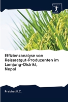 Effizienzanalyse von Reissaatgut-Produzenten im Lamjung-Distrikt, Nepal 6200913447 Book Cover