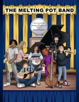THE MELTING POT BAND 1098374339 Book Cover
