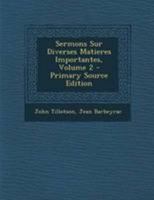 Sermons Sur Diverses Matieres Importantes; Volume 2 0274804697 Book Cover