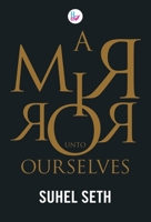 A Mirror Ourselves 9388409140 Book Cover