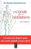 Au coeur de la guérison: La santé en plein conscience B092PGCSQS Book Cover