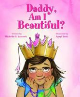 Daddy, Am I Beautiful? 0819819050 Book Cover
