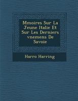 M Moires Sur La Jeune Italie Et Sur Les Derniers V Nemens de Savoie 1286936020 Book Cover