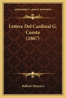Lettere del Cardinal G. Cuesta (1867) 1160178348 Book Cover