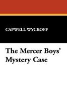 The Mercer Boys' Mystery Case (Book 4) B0007EGZHQ Book Cover