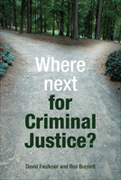 Where next for criminal justice? 1847428916 Book Cover