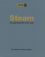 Steam: Its Generation and Use 41st Edition 0963457012 Book Cover