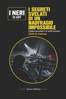 I SEGRETI SVELATI DI UN NAUFRAGIO IMPOSSIBILE: L’ipotesi prevalente e la verità nascosta (Italian Edition) B0HK9KCM8M Book Cover