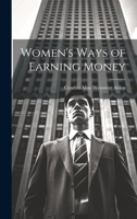 Women's Ways of Earning Money 102208383X Book Cover