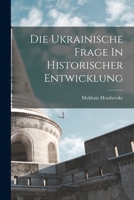 Die Ukrainische Frage In Historischer Entwicklung 1019248211 Book Cover